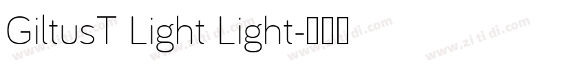 GiltusT Light Light字体转换